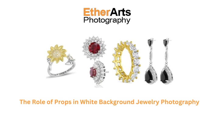 the role of props in white background jewelry