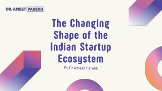 The Changing Shape of the Indian Startup Ecosystem