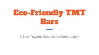 Eco-Friendly TMT Bars A Step Towards Sustainable Construction