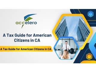 Accelero A Tax Guide for American Citizens in CA