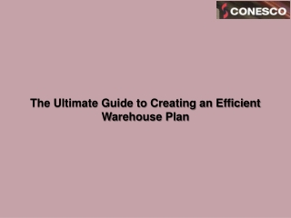 The Ultimate Guide to Creating an Efficient Warehouse Plan