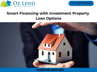 Smart Financing with Investment Property  Loan Options