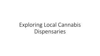 exploring local cannabis dispensaries