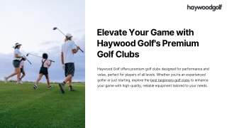 Elevate Your Game with Haywood Golf's Premium Golf Clubs