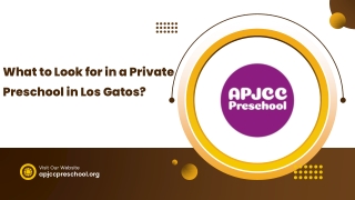 What to Look for in a Private Preschool in Los Gatos?