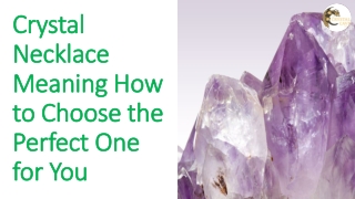 Crystal Necklace Meaning How to Choose the Perfect One for You