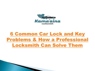 6 Common Car Lock and Key Problems & How a Professional Locksmith Can Solve Them