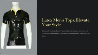 latex men s tops elevate your style