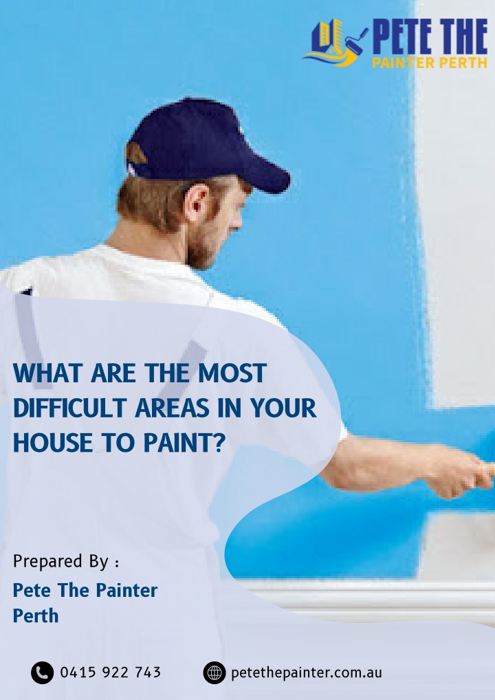 what are the most difficult areas in your house