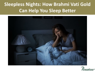 Sleepless Nights How Brahmi Vati Gold Can Help You Sleep Better