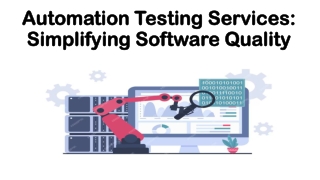 automation testing services simplifying software quality