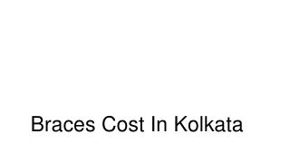 Braces Cost In Kolkata (1)