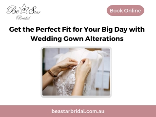 Get the Perfect Fit for Your Big Day with Wedding Gown Alterations