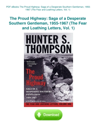 PDF eBooks The Proud Highway Saga of a Desperate Southern Gentleman  1955-1967 (The Fear and Loathin