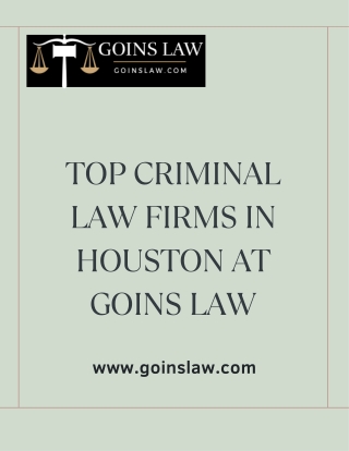 Top Criminal Law Firms in Houston at Goins Law