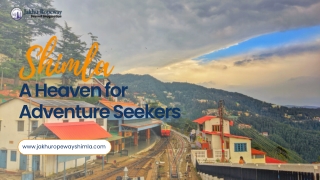 Shimla- A Heaven for Adventure Seekers | Shimla Travel