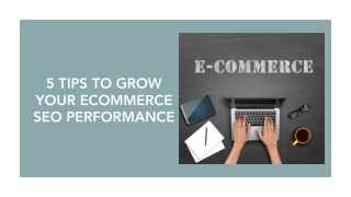 5 Tips to Grow Your eCommerce SEO Performance