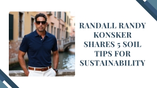 Randall Randy Konsker Shares 5 Soil Tips for Sustainability