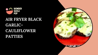 Air Fryer Black Garlic-Cauliflower Patties