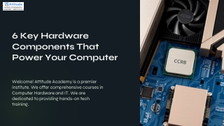 6 key hardware components that power your computer