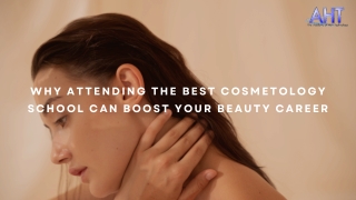 Why Attending the Best Cosmetology School Can Boost Your Beauty Career
