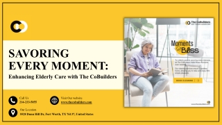Savoring Every Moment: Enhancing Elderly Care with The CoBuilders