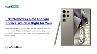 Refurbished vs. New Android Phones: Which is Right for You?