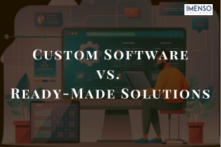 custom software vs ready made solutions