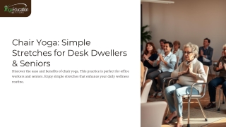 chair yoga simple stretches for desk dwellers
