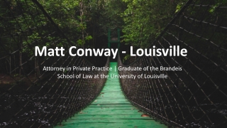 Matt Conway - A Courageous Pioneer - Louisville, Kentucky