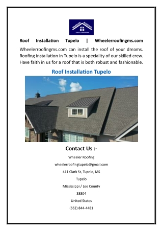 Roof Installation Tupelo  Wheelerroofingms.com