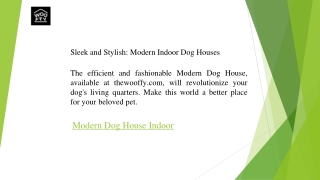 sleek and stylish modern indoor dog houses