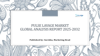 Pulse Lavage Market Demand, Research Report with Value, Data, and News 2025-2032