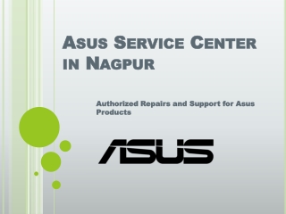 Get Your Asus Devices Back in Action – Visit Our Nagpur Service Center