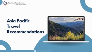 Top Asia Pacific Travel Recommendations for Your Next Adventure
