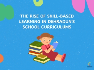 the rise of skill based learning in dehradun