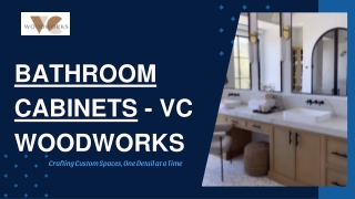 CUSTOM BATHROOM CABINETS BY VC WOODWORKS