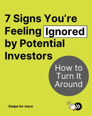 7 signs you're feeling ignored by potential investors