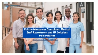 Falisha Manpower Consultant Pioneering Medical Staff Recruitment and HR Solutions from Pakistan