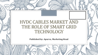 HVDC Cables Market Expansion: Meeting the Rising Demand for Efficient Power Tran