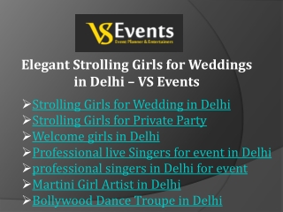 Elegant Strolling Girls for Weddings in Delhi – VS Events