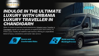 Indulge in the Ultimate Luxury with Urbania Luxury Traveller in Chandigarh