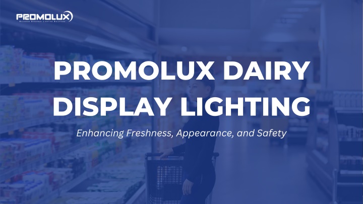 promolux dairy display lighting enhancing