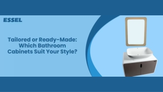 Tailored or Ready-Made Which Bathroom Cabinets Suit Your Style