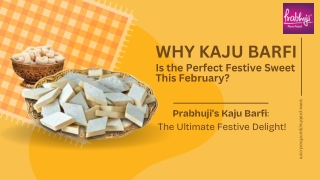 Why Kaju Barfi Is the Perfect Festive Sweet This February