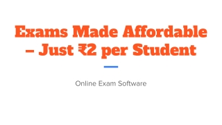 Exams That Fit Your Budget: ₹2 Per Student! Web & Android Free