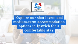 Explore our short-term and medium-term accommodation options in Ipswich for a comfortable stay