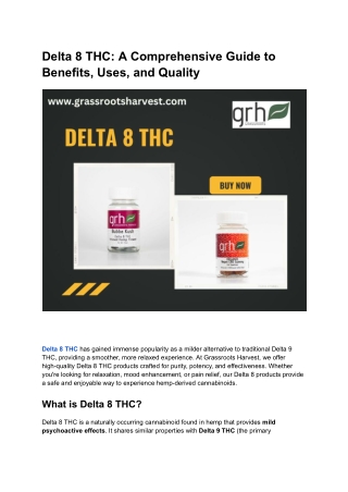 Delta 8 THC: A Comprehensive Guide to Benefits, Uses, and Quality