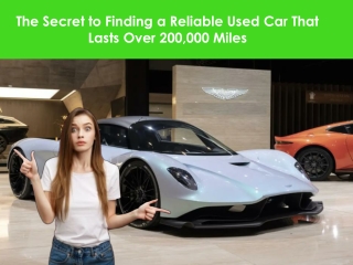 The Secret to Finding a Reliable Used Car That Lasts Over 200000 Miles