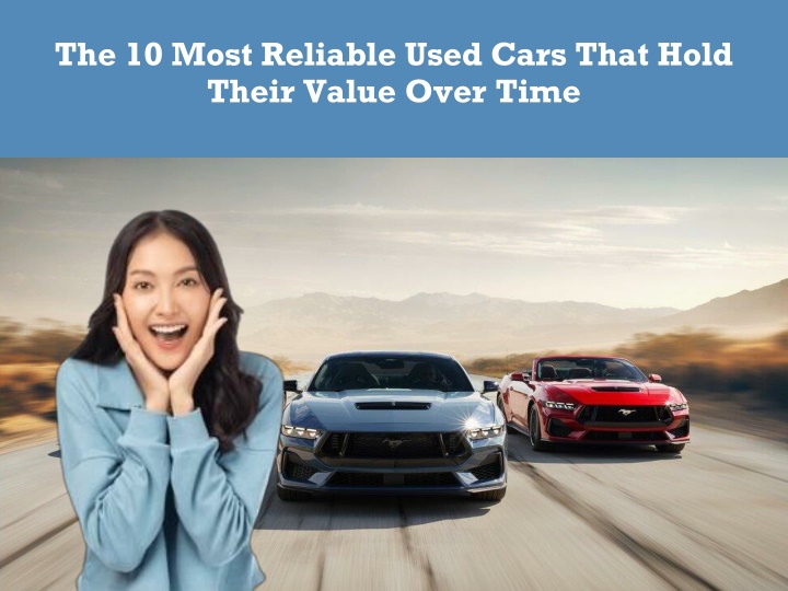 the 10 most reliable used cars that hold their